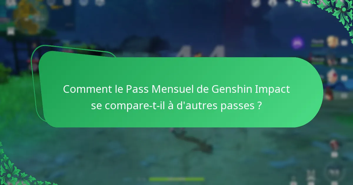 Quel est l’impact sur le gameplay du Pass Mensuel de Genshin Impact ?