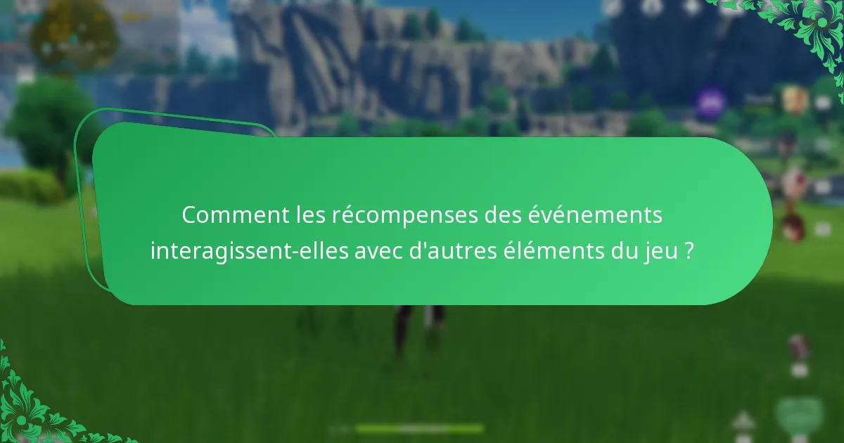Comment les synergies des événements améliorent-elles le gameplay dans Genshin Impact ?