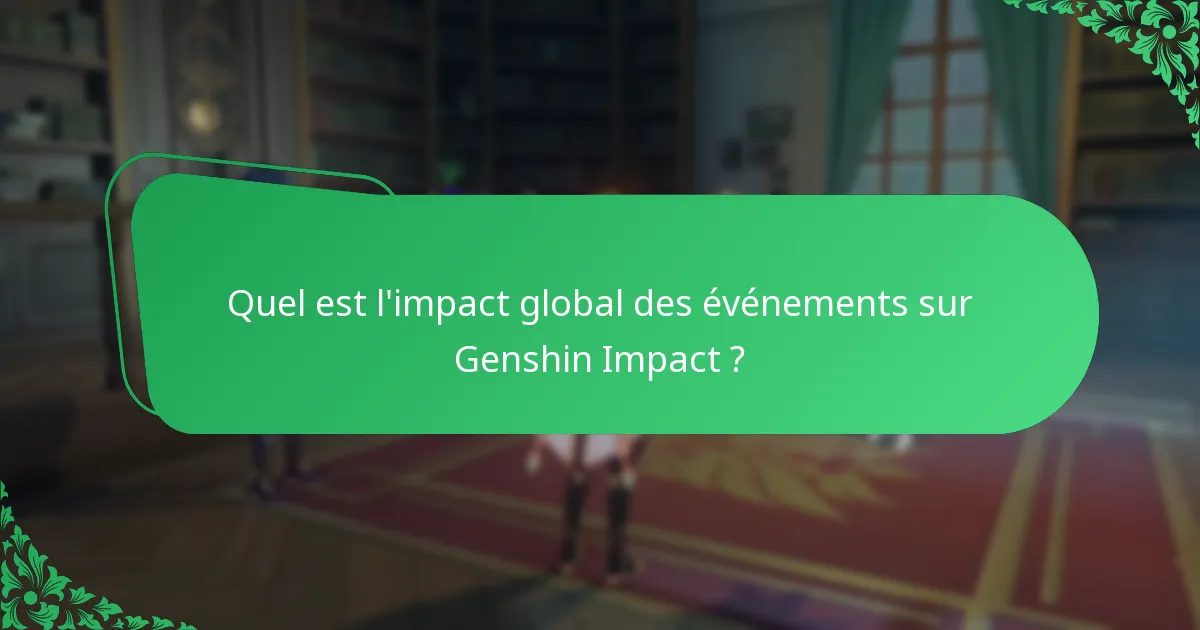 Quel est l’impact global des événements sur Genshin Impact ?