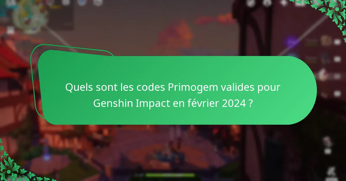 Quels sont les codes Primogem valides pour Genshin Impact en mars 2024 ?